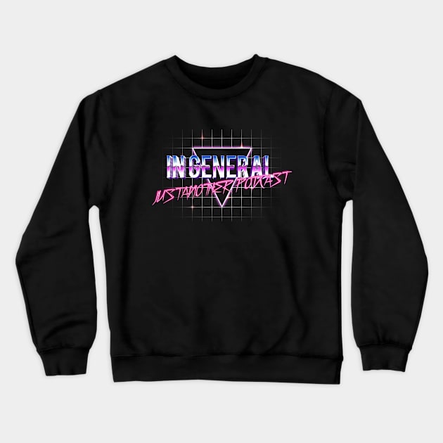 In General Podcast Shirt Crewneck Sweatshirt by Profnemesis